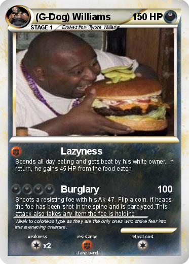 Pokemon (G-Dog) Williams