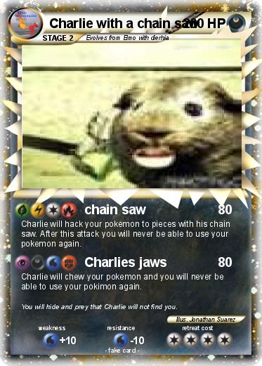 Pokemon Charlie with a chain saw