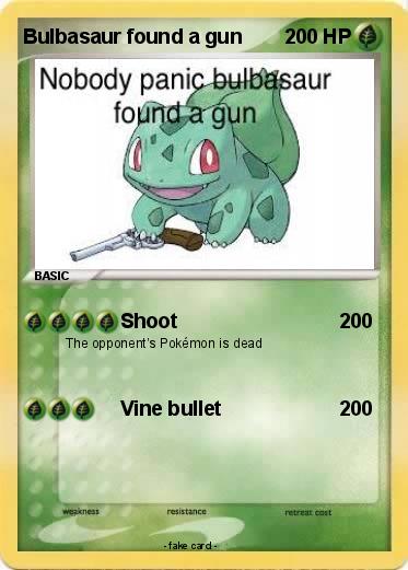 Pokemon Bulbasaur found a gun