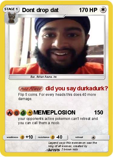 Pokemon Dont drop dat