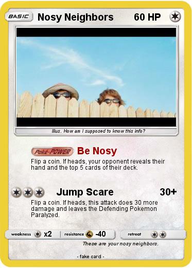 Pokemon Nosy Neighbors