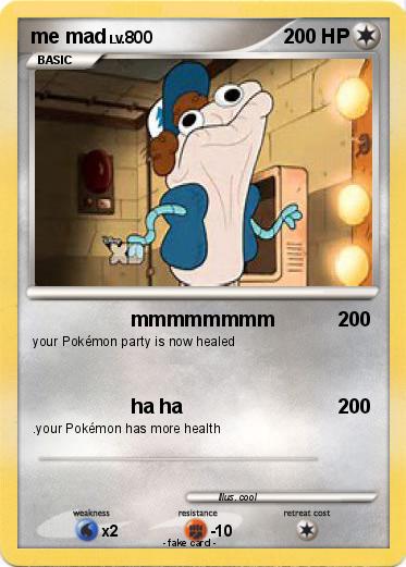 Pokemon me mad