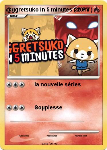 Pokemon @ggretsuko in 5 minutes ( 2018 )
