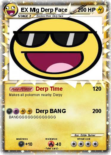 Pokemon EX Mlg Derp Face