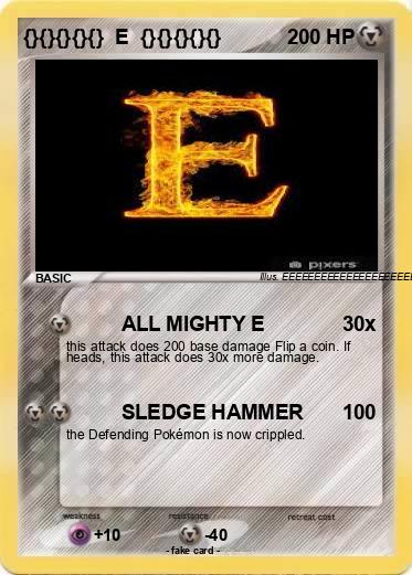 Pokemon {}{}{}{}{}  E  {}{}{}{}{}