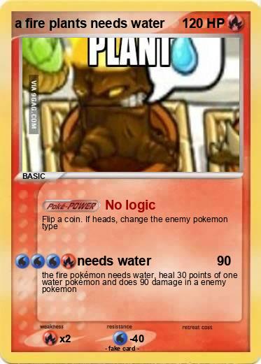 Pokemon a fire plants needs water