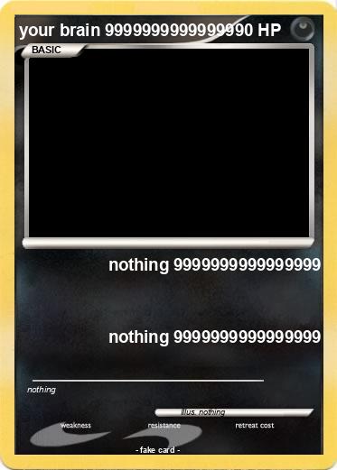 Pokemon your brain 99999999999999