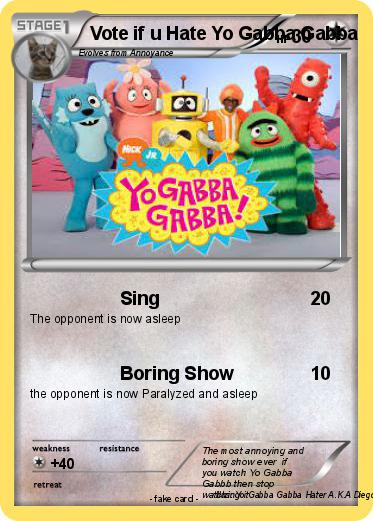 Pokemon Vote if u Hate Yo Gabba Gabba