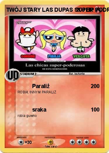 Pokemon TWÓJ STARY LAS DUPAS SUPER PODRUBAS