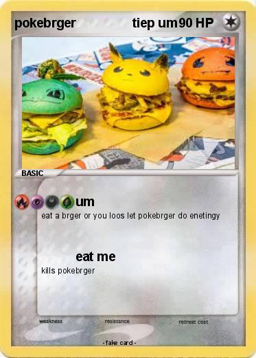 Pokemon pokebrger                tiep um