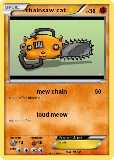 Pokemon chainsaw cat