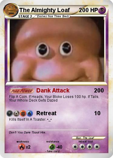 Pokemon The Almighty Loaf