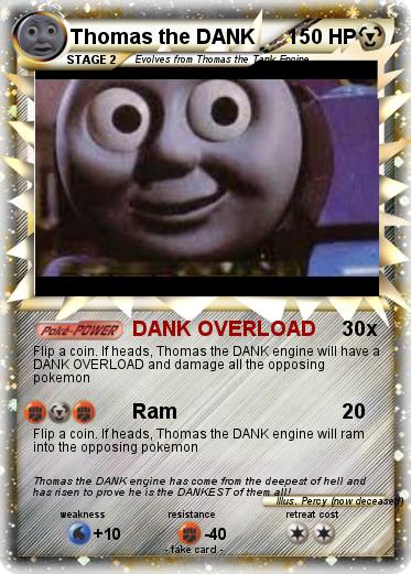 Pokemon Thomas the DANK