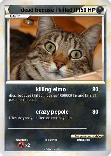 Pokemon dead becuse i killed it