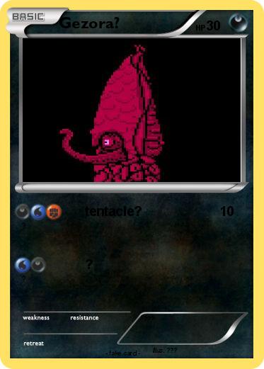 Pokemon Gezora?