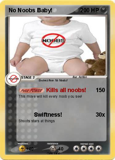 Pokemon No Noobs Baby!