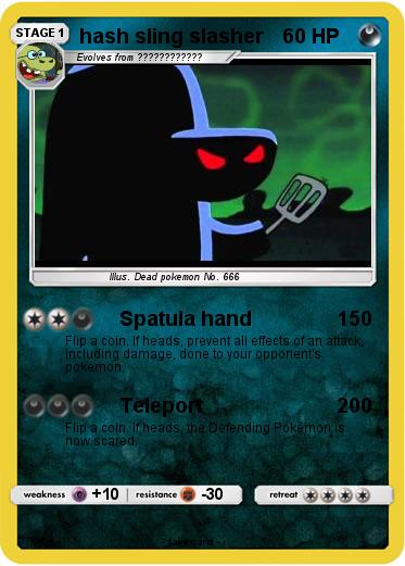 Pokemon hash sling slasher