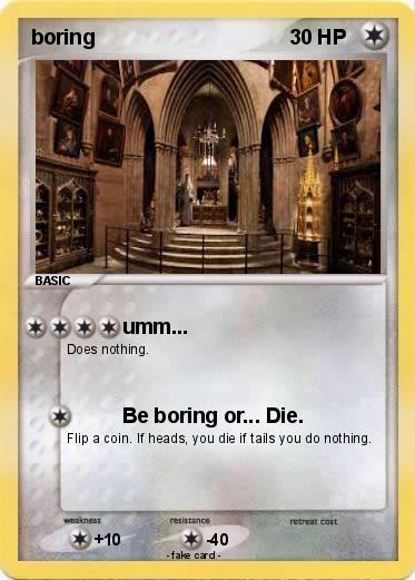 Pokemon boring
