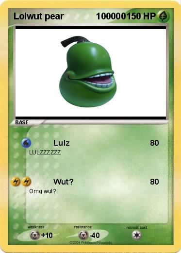 Pokemon Lolwut pear             100000