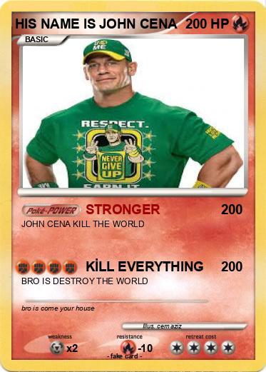 Pokemon HIS NAME IS JOHN CENA