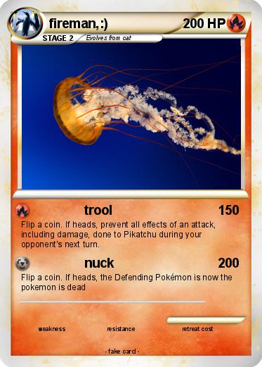 Pokemon fireman,:)