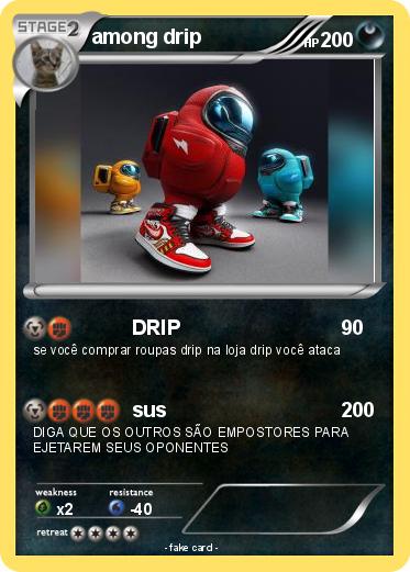 Pokemon among drip