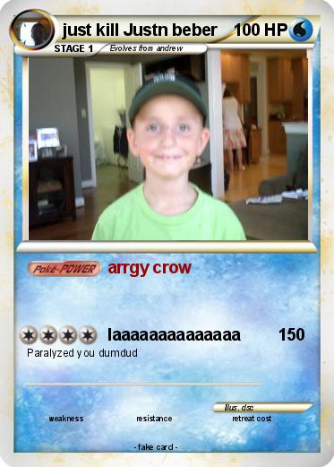 Pokemon just kill Justn beber