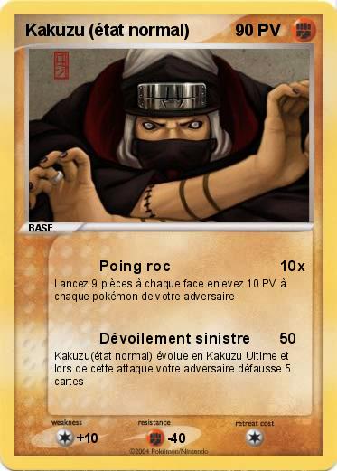 Pokemon Kakuzu (état normal)