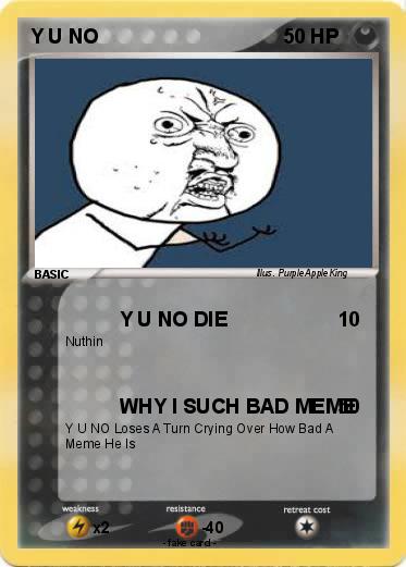 Pokemon Y U NO