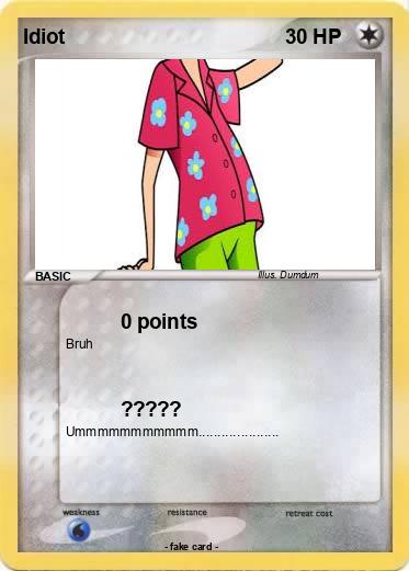 Pokemon Idiot