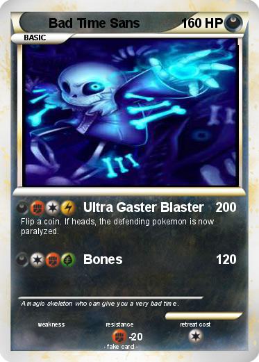 Pokémon Bad Time Sans 19 19 - Ultra Gaster Blaster - My Pokemon Card