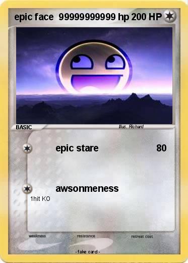 Pokemon epic face  99999999999 hp