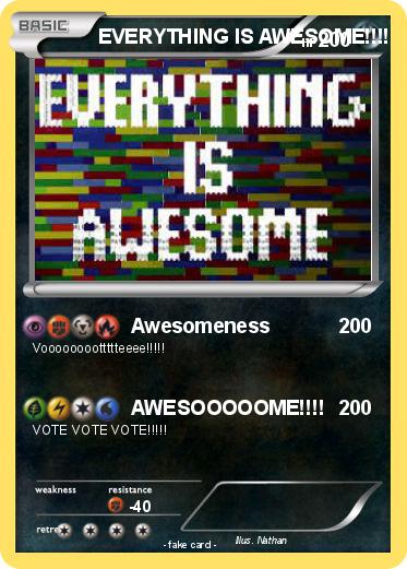Pokemon EVERYTHING IS AWESOME!!!!
