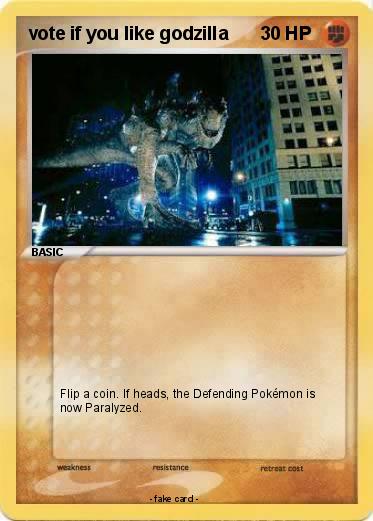 Pokemon vote if you like godzilla
