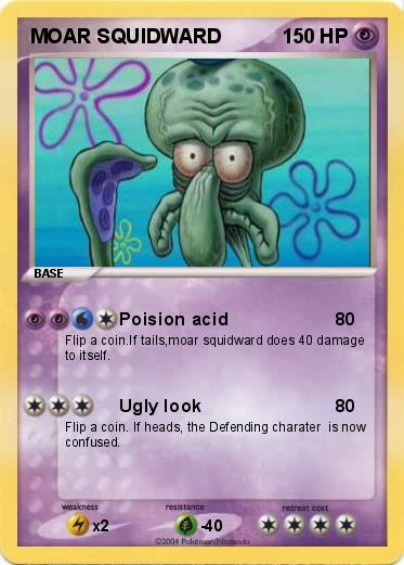 Pokemon MOAR SQUIDWARD