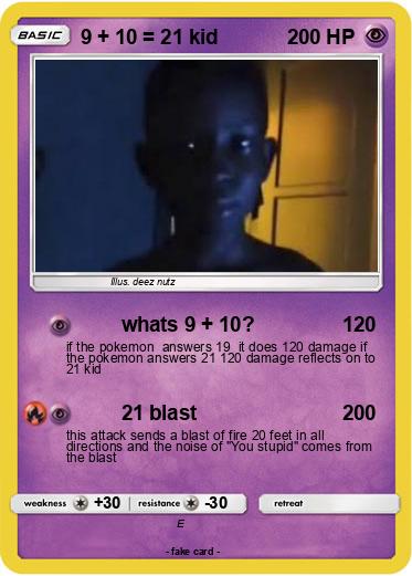 Pokemon 9 + 10 = 21 kid