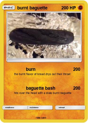 Pokemon burnt baguette