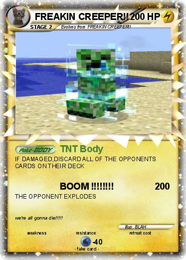 Pokemon FREAKIN CREEPER!!