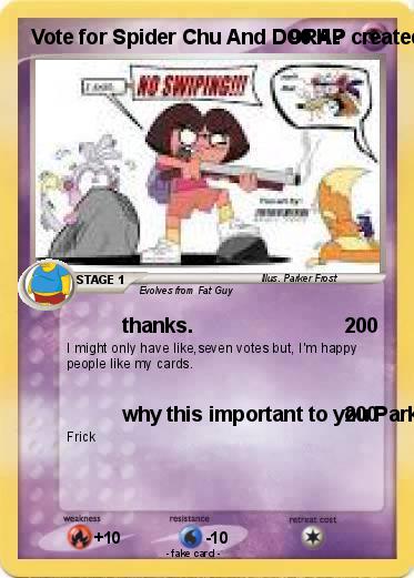 Pokemon Vote for Spider Chu And DORA? created by Parker Frost