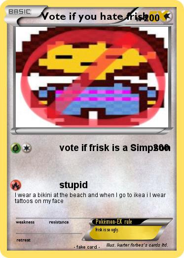 Pokemon Vote if you hate frisk
