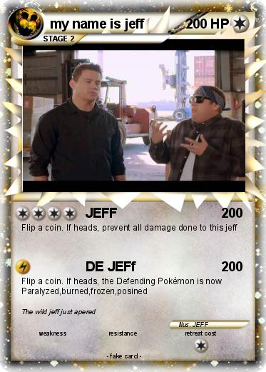 Pokemon my name is jeff