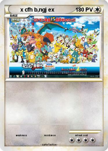 Pokemon x cfh b,ngj ex