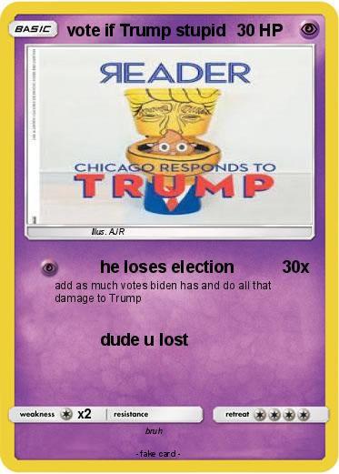 Pokemon vote if Trump stupid