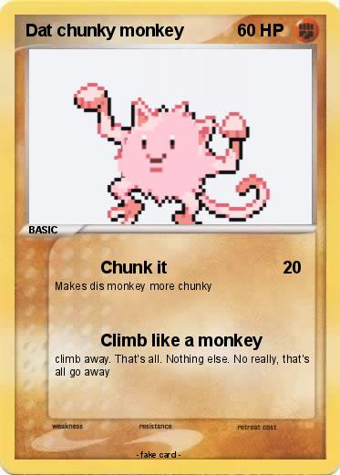Pokemon Dat chunky monkey