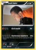 Dark hater