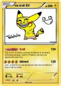 mr.troll EX