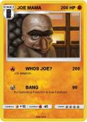JOE MAMA