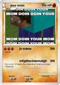 your mom