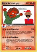 Boris the teeth