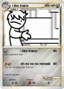 i like trains